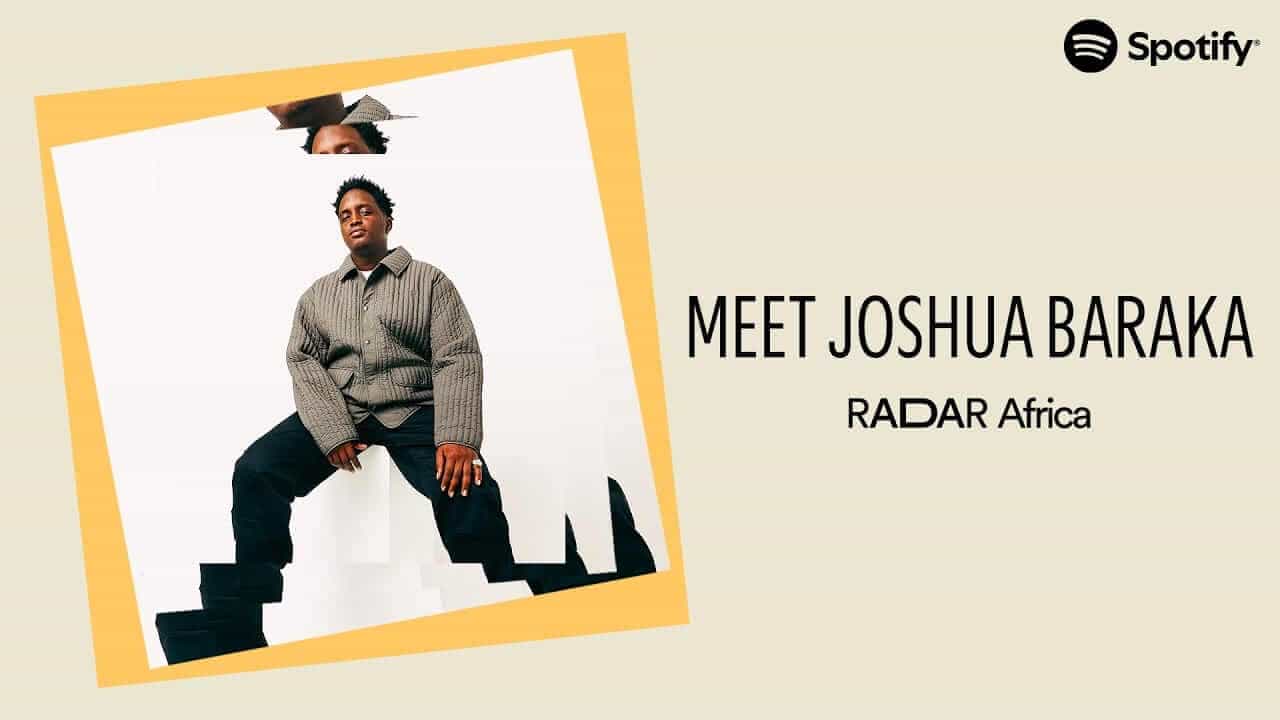 SYNC CORNER: Spotify RADAR Africa &ndash; Joshua Baraka&rsquo;s Tracks Featured